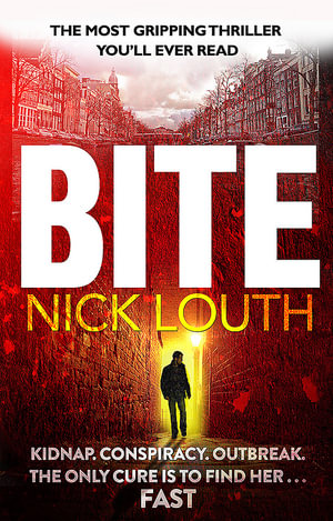 Bite : The gasp-a-minute thriller from the million-selling ebook number one author - Nick Louth