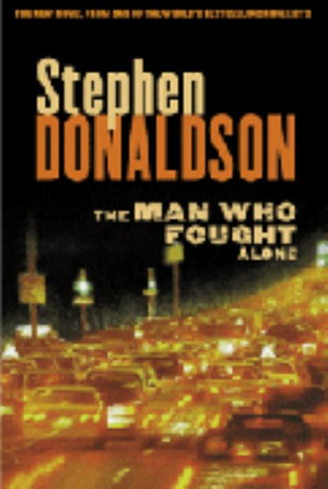 The Man Who Fought Alone - Stephen Donaldson