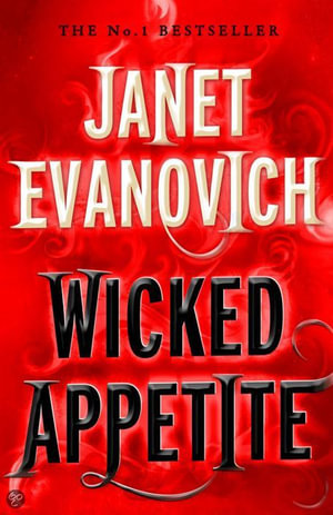 Wicked Appetite : Wicked Series - Janet Evanovich
