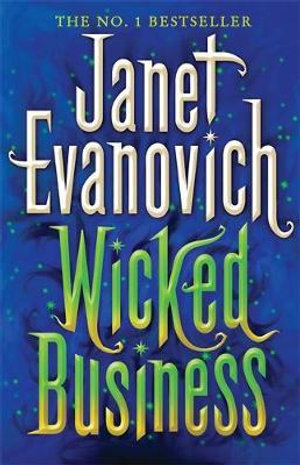 Wicked Business : A Lizzy and Diesel Series : Book 2 - Janet Evanovich