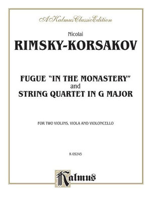 Two String Quartets : Fugue "In the Monastery," String Quartet in G Major - Nicolai Rimsky-Korsakov