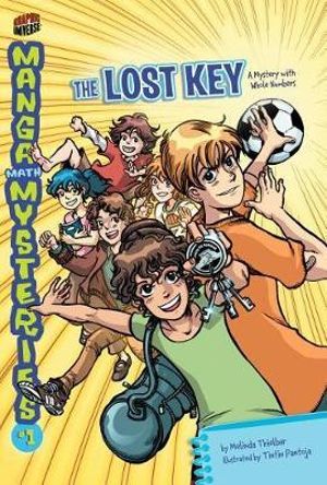Manga Math Mysteries 1 : The Lost Key Whole Numbers - Melinda Thielbar