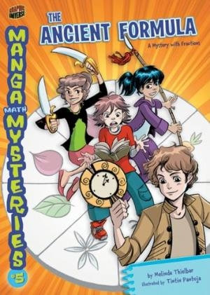 Manga Math Mysteries 5 : The Ancient Formula Fractions - Melinda Thielbar