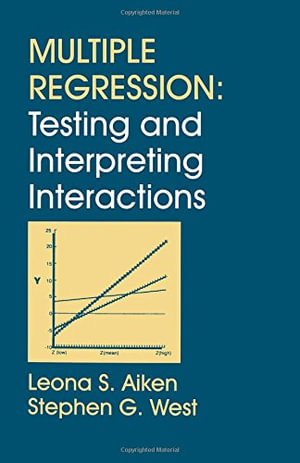 Multiple Regression : Testing and Interpreting Interactions - Leona S. Aiken