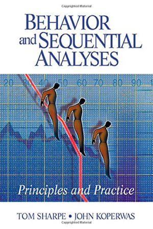 Behavior and Sequential Analyses : Principles and Practice - Thomas L. Sharpe