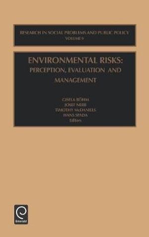 Environmental Risks : Perception, Evaluation and Management - Gisela Bohm