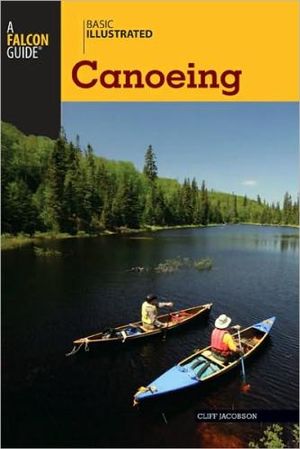 Basic Illustrated : Canoeing - Cliff Jacobson