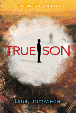 Psi Chronicles : True Son - Lana Krumwiede