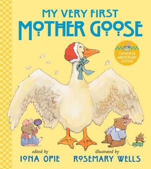 My Very First Mother Goose : My Very First Mother Goose - Iona Opie