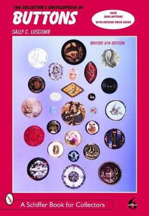 Collector's Encycledia of Buttons : Schiffer Book for Collectors - SALLY C. LUSCOMB