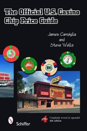 Official U.S. Casino Chip Price Guide - JAMES CAMPIGLIA