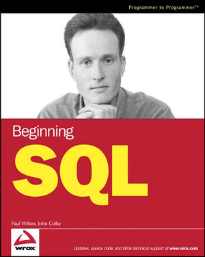 Beginning SQL : Programmer to Programmer - Paul Wilton