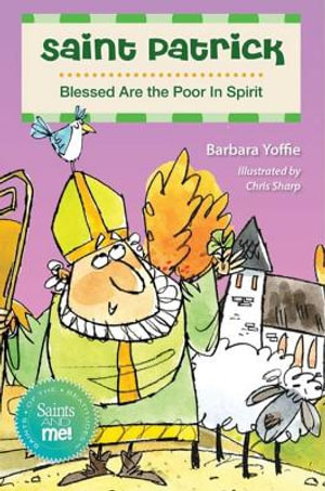 Saint Patrick : Blessed Are the Poor in Spirit - Barbara Yoffie