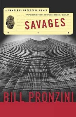 Savages : A Nameless Detective Novel - Bill Pronzini
