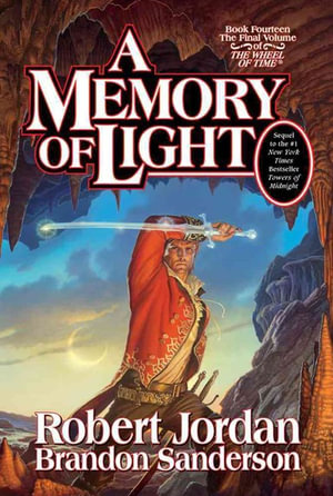 A Memory of Light : Wheel of Time: Book 14 - Robert Jordan
