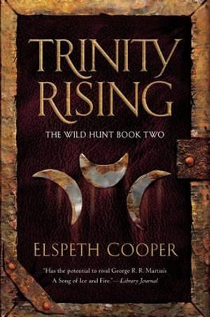 Trinity Rising : The Wild Hunt - Elspeth Cooper