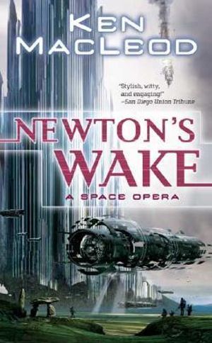 Newton's Wake : A Space Opera - Ken MacLeod