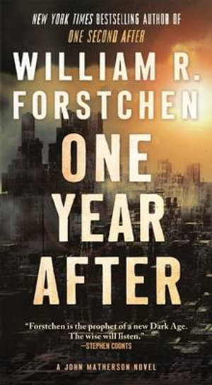 One Year After : A John Matherson Novel - Dr William R Forstchen