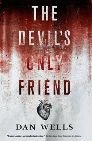 The Devil's Only Friend : John Cleaver - Dan Wells