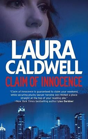 Claim of Innocence : Izzy Mcneil Mysteries - Laura Caldwell