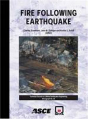 Fire Following Earthquake : American Society of Civil Engineers: Technical Council on Lifeline Earthquake Engineering - Charles Scawthorn