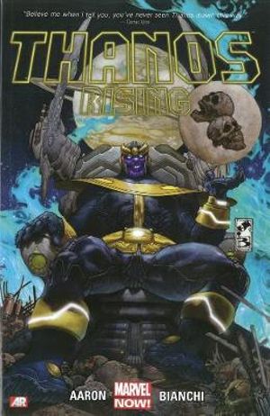 Marvel Now!: Thanos Rising : Thanos - Jason Aaron