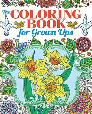 The Coloring Book for Grown Ups : Arcturus Coloring Books - Patience Coster