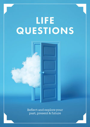 Life Questions : Reflect and Explore your Past, Present and Future - Lulu Mayo