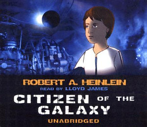 Citizen of the Galaxy - Robert A Heinlein