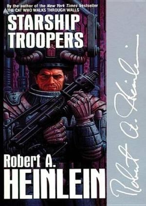 Starship Troopers - Robert A Heinlein
