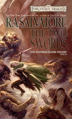 The Two Swords : Forgotten Realms Novel: Hunter's Blades Trilogy - R.A. Salvatore