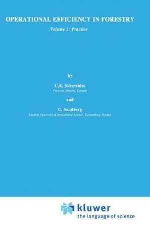 Forestry Sciences : Vol. 2: Practice - C.R. Silversides