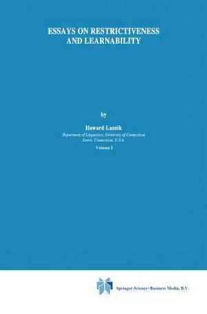 Essays on Restrictiveness and Learnability : Studies in Natural Language and Linguistic Theory - H. Lasnik