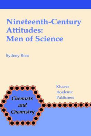 Nineteenth-Century Attitudes : Men of Science : Men of Science - Sydney Ross