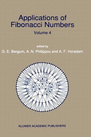 Applications of Fibonacci Numbers : Applications of Fibonacci Numbers - G.E. Bergum