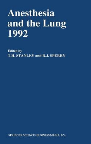 Anesthesia and the Lung, 1992 : Developments in Critical Care Medicine and Anaesthesiology - R.J. Sperry