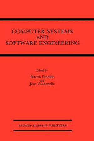 Computer Systems and Software Engineering : State-of-the-art - Patrick DeWilde