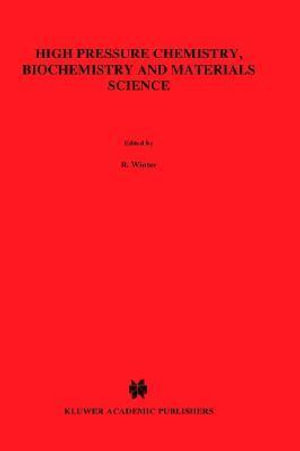 High Pressure Chemistry, Biochemistry, and Materials Science : NATO Science Series C - Jiri Jonas