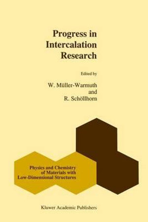 Progress in Intercalation Research : PHYSICS AND CHEMISTRY OF MATERIALS WITH LOW-DIMENSIONAL STRUCTURES - W. Müller-Warmuth