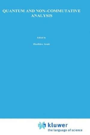Mathematical Physics Studies : Past, Present and Future Perspectives - Huzihiro Araki
