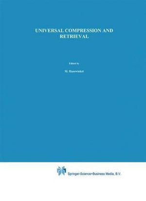 Universal Compression and Retrieval : MATHEMATICS AND ITS APPLICATIONS (KLUWER ) - R. E. Krichevskii