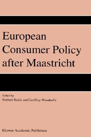 European Consumer Policy after Maastricht - N. Reich