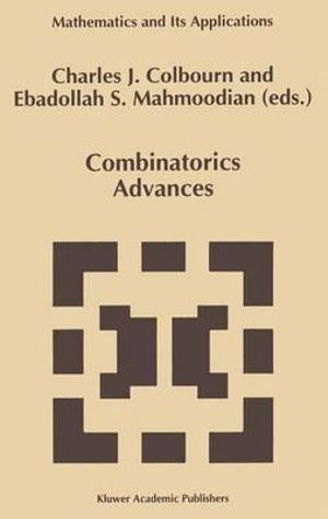 Combinatorics Advances : MATHEMATICS AND ITS APPLICATIONS (KLUWER ) - Charles J. Colbourn