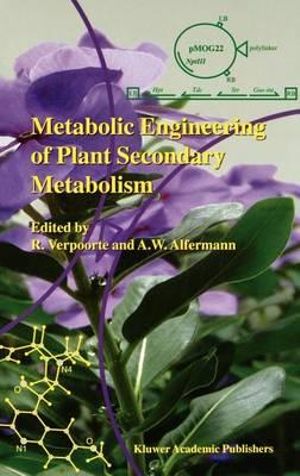 Metabolic Engineering of Plant Secondary Metabolism - Robert Verpoorte