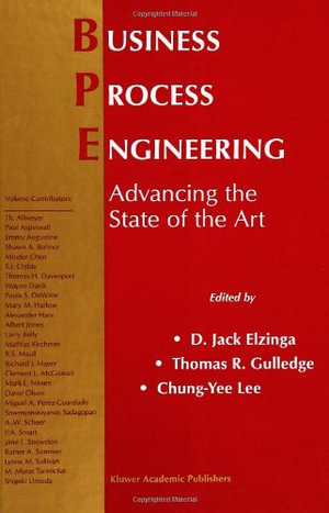 Business Process Engineering : Advancing the State of the Art - D. Jack Elzinga