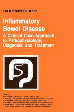 Inflammatory Bowel Disease : A Clinical Case Approach to Pathophysiology, Diagnosis, and Treatment - M. Campieri