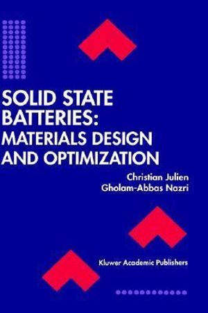 Solid State Batteries : Materials Design and Optimization - Christian Julien