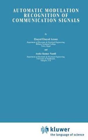 Automatic Modulation Recognition of Communication Signals - Elsayed Azzouz