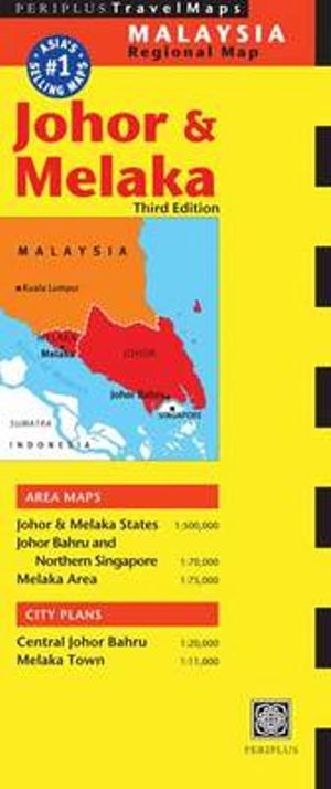 Johor & Melaka Travel Map Third Edition : Periplus Travel Maps Malaysia Regional Map - Periplus Travel Map