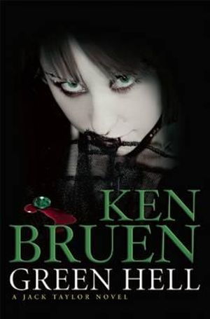 Green Hell : Jack Taylor - Ken Bruen